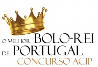 Concurso ACIP – “O Melhor Bolo-Rei de Portugal”