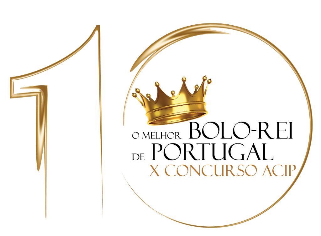 X Concurso ACIP – “O Melhor Bolo-Rei de Portugal” – Inscrições Abertas